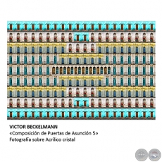 Composicin de Puertas de Asuncin 5 - Artista: Vctor Beckelmann